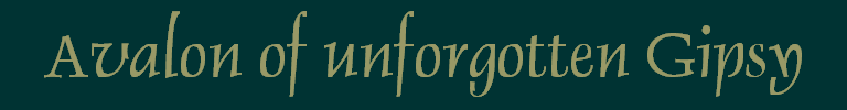 Avalon of unforgotten Gipsy